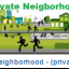 Private Neighborhood